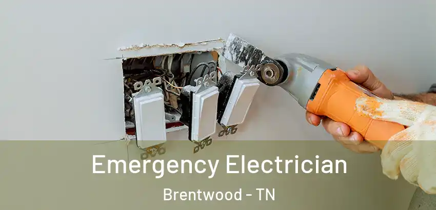  Emergency Electrician Brentwood - TN