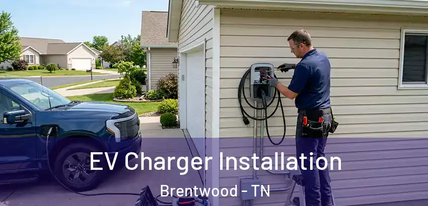  EV Charger Installation Brentwood - TN