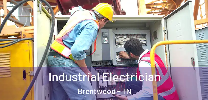  Industrial Electrician Brentwood - TN