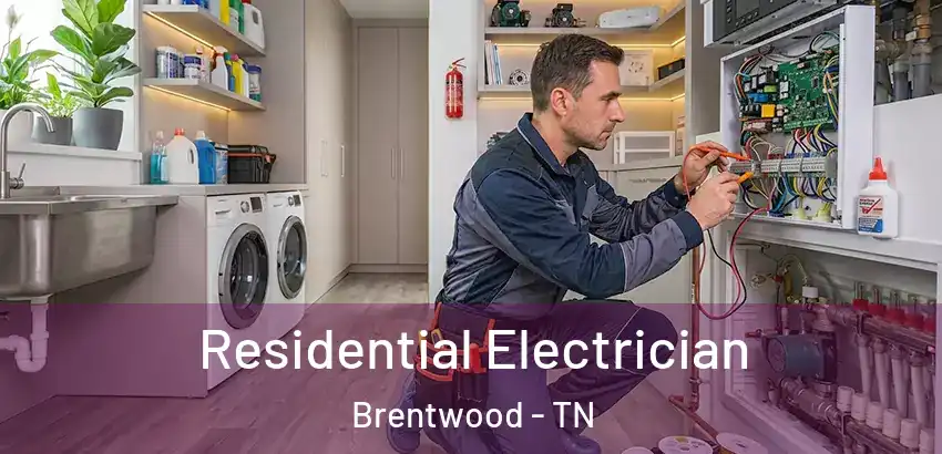 Residential Electrician Brentwood - TN
